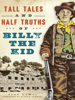 cover image of Tall Tales and Half Truths of Billy the Kid